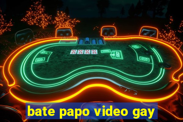 bate papo video gay